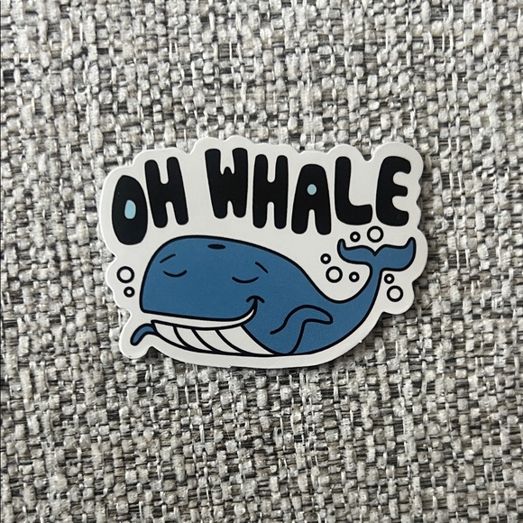 Other - 4/$10 ‘Oh Whale’ Sticker